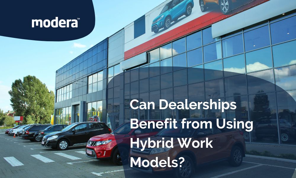 Can Dealerships Benefit from Using Hybrid Work Models?