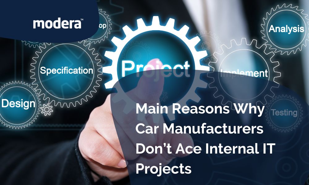 Main Reasons Why Car Manufacturers Don’t Ace Internal IT Projects