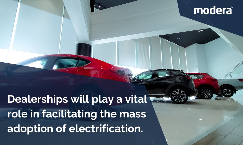 Dealerships will play a vital role in facilitating the mass adoption of electrification.