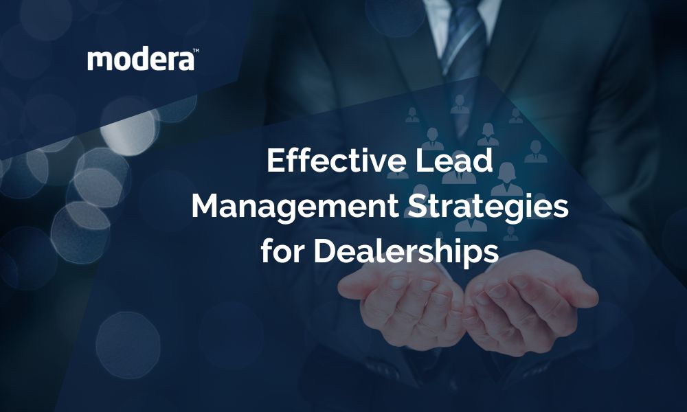 Effective Lead Management Strategies for Dealerships