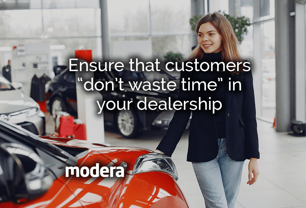 Ensure that customers don’t waste time in your dealership