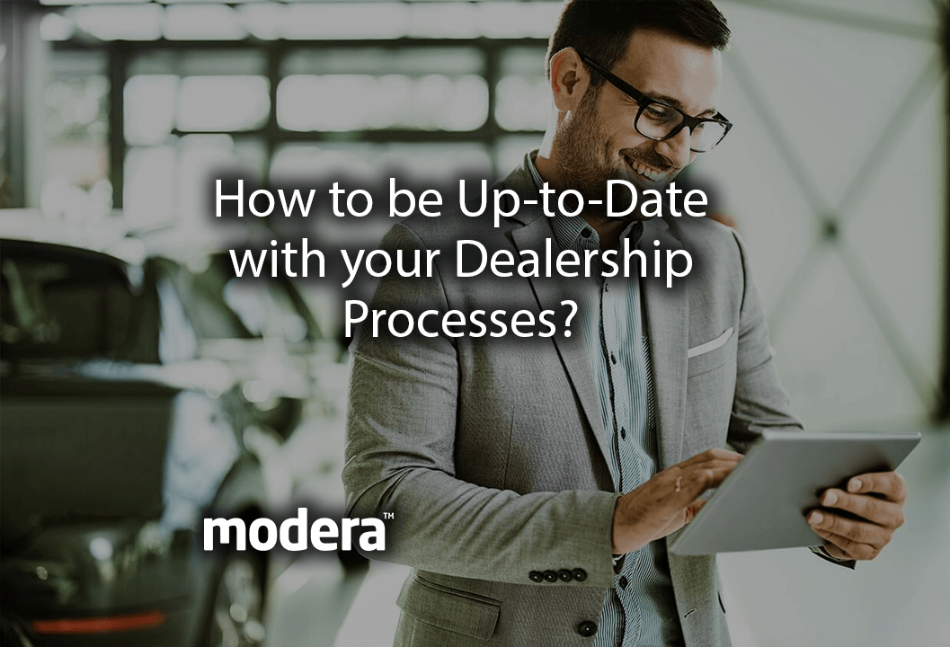 How to be Up-to-Date with your Dealership Processes