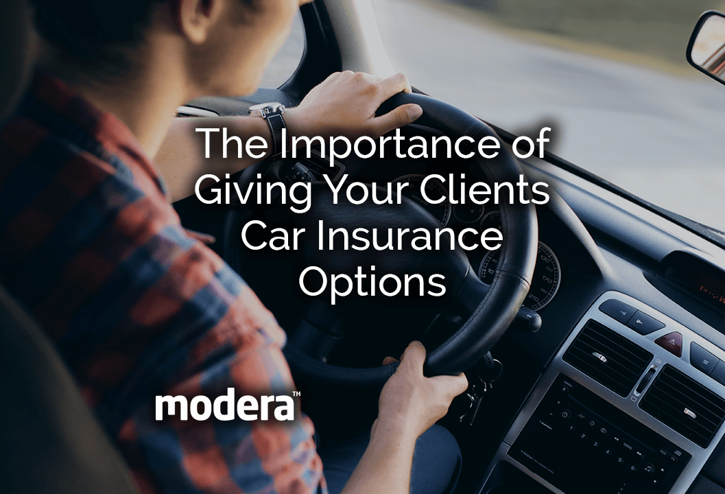 The Importance of Giving Your Clients Car Insurance Options