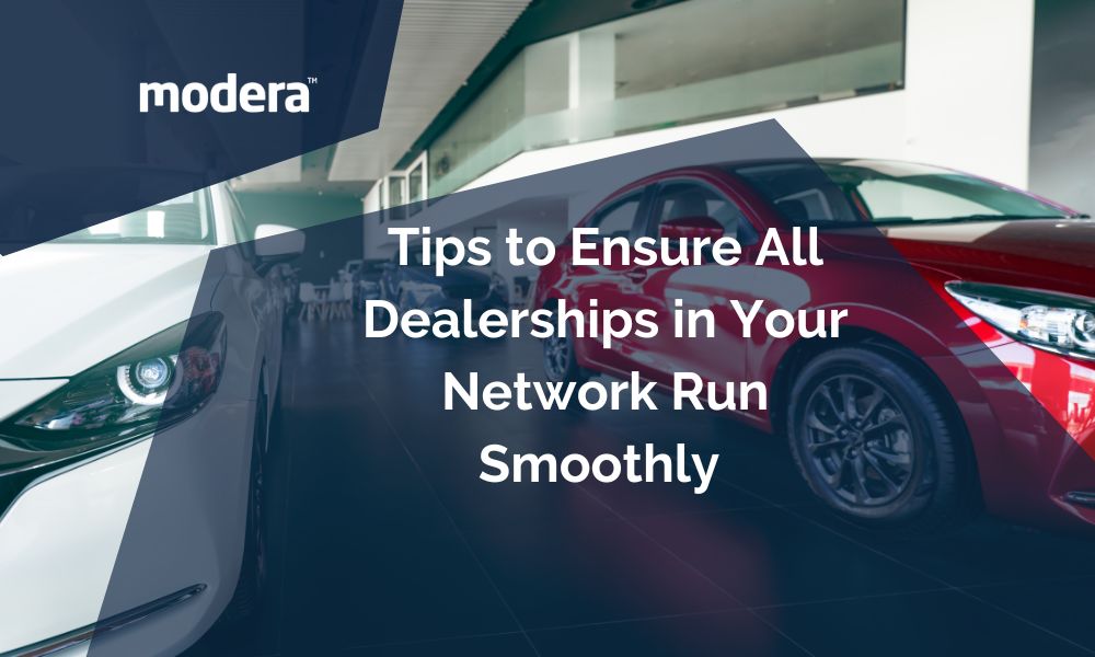 Tips to Ensure All Dealerships in Your Network Run Smoothly